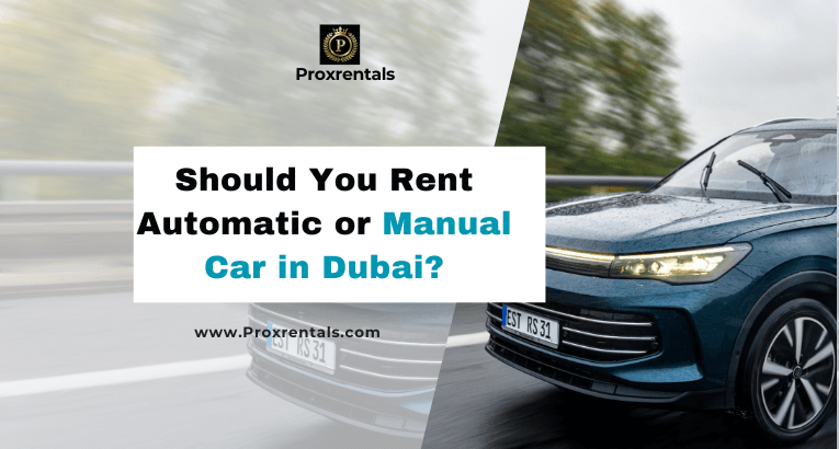 Should You Rent Automatic or Manual car in dubai
