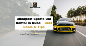 Cheapest Sports Car Rental in Dubai