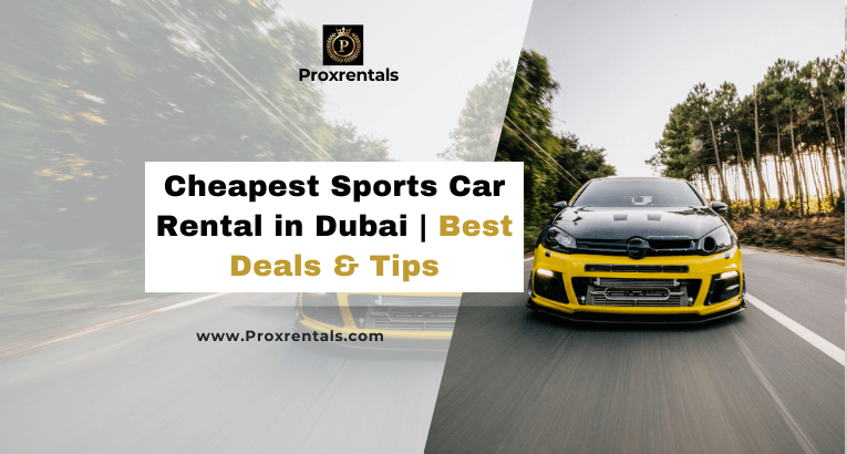 Cheapest Sports Car Rental in Dubai