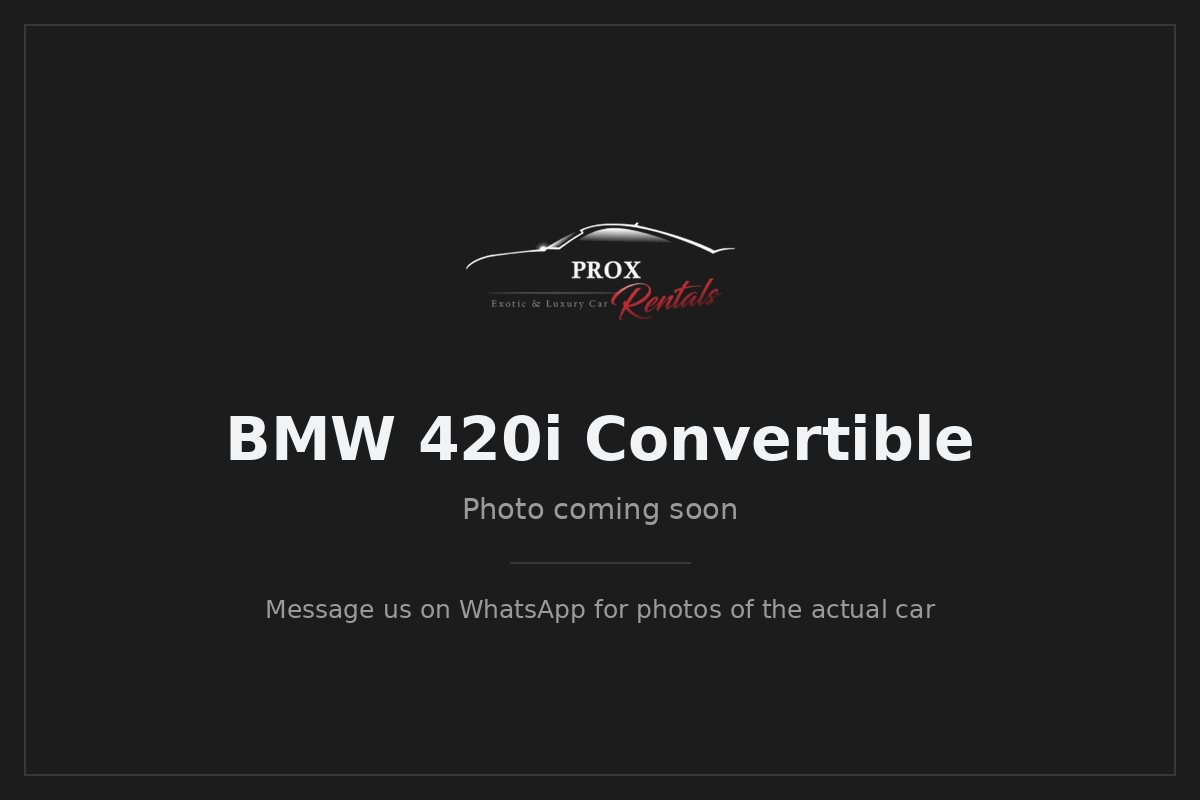 BMW 420i Convertible ā photo coming soon. Prox Rentals, Dubai.
