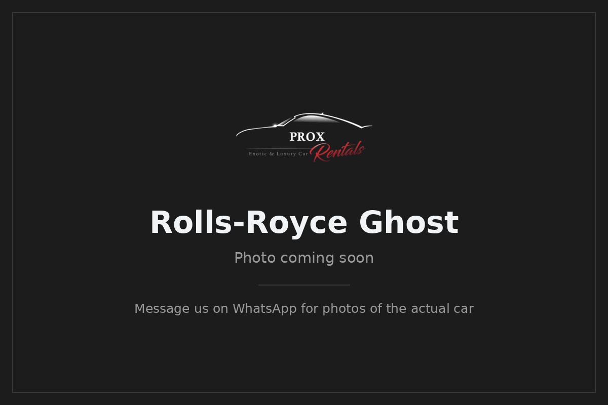Rolls-Royce Ghost ā photo coming soon. Prox Rentals, Dubai.