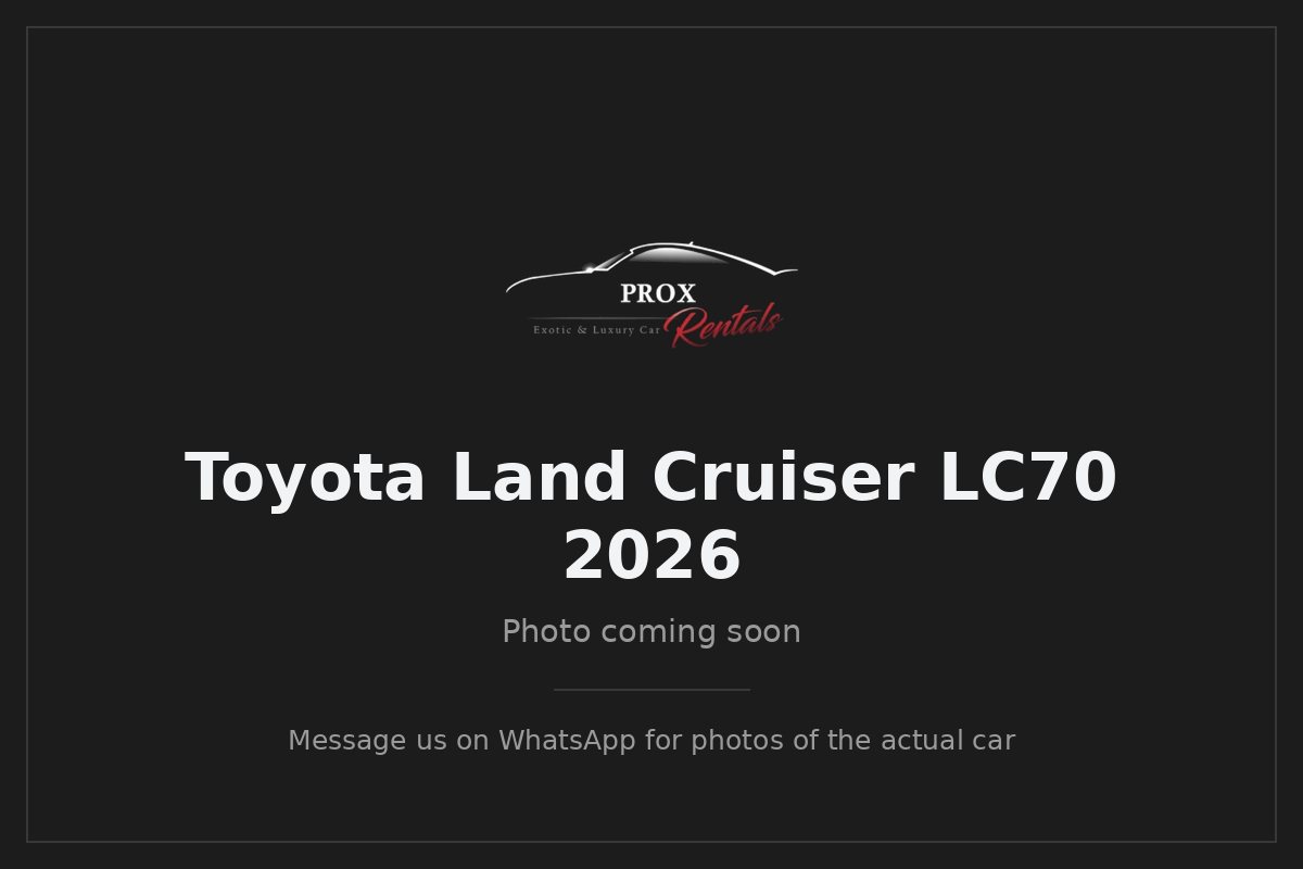 Toyota Land Cruiser LC70 2026 — photo coming soon. Prox Rentals, Dubai.